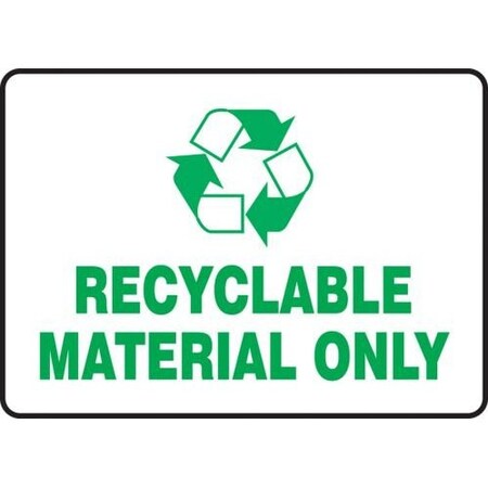 SAFETY SIGN RECYCLABLE MATERIAL ONLY MPLR578XL